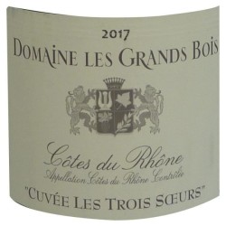 Domaine Les Grands Bois Cuvée Les 3 Soeurs 2017 Côtes-du-Rhône - Vin rouge de la Vallée du Rhône - Bio