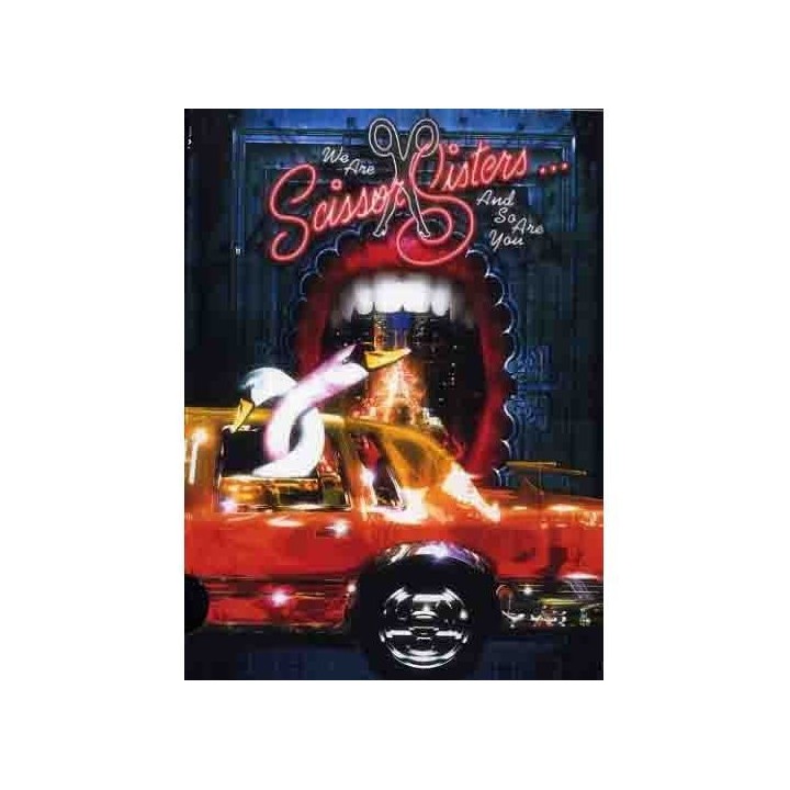 SCISSOR SISTERS : We are scissor and so are you