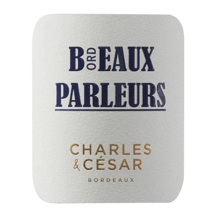 Charles & César Beaux Parleurs 2019 Bordeaux - Vin rouge de Bordeaux