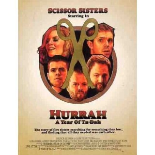DVD Scissor Sisters - Hurrah, a Year of Ta-Dah + 1 CD audio
