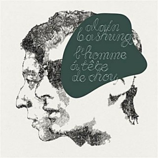 ALAIN BASHUNG - L'Homme A La Tete De Chou