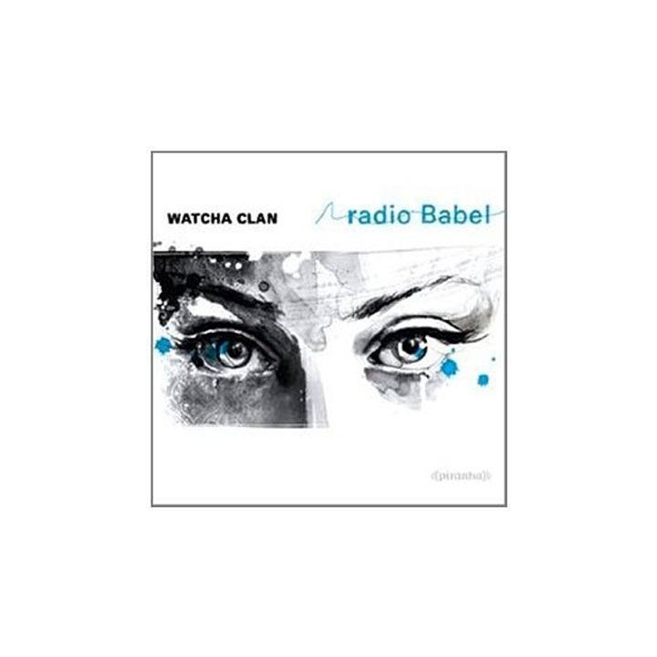 WATCHA CLAN - Radio Babel