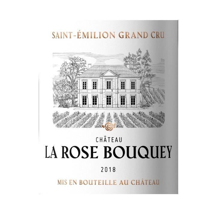 Château La Rose Bouquey 2018 Saint Emilion Grand Cru - Vin rouge de B
