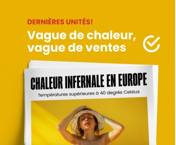 ? Vague de chaleur ? Procurez-vous le meilleur ! 